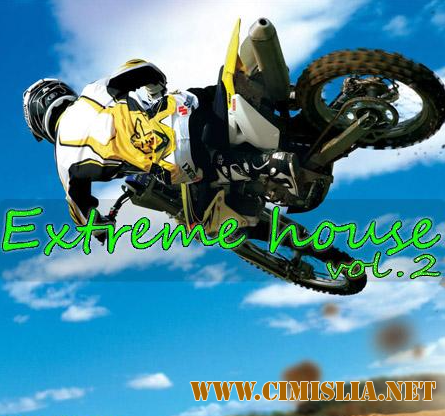 Extreme house vol. 2 [18:11:2010 / MP3 / 320 kb]