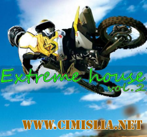 Extreme house vol. 2 [18:11:2010 / MP3 / 320 kb]
