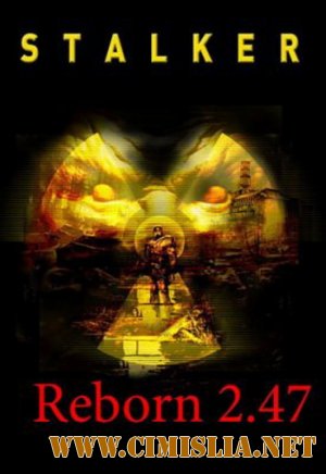 S.T.A.L.K.E.R. Reborn 2.47: Sexy Patogen Zone [2010 / RUS]