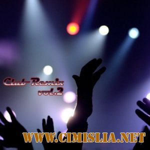 Club Remix vol.2 [2010 / MP3 / 320 kb]