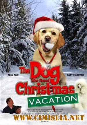 The Dog Who Saved Christmas Vacation [2010 /  DVDRip]