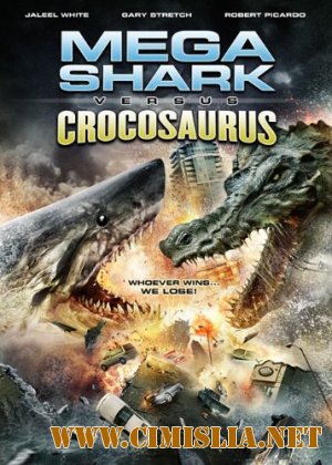 Mega Shark vs Crocosaurus [2010 / DVDRip]