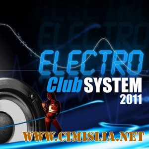 Electro Club System [2011 / MP3 /320]