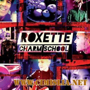 Roxette - Charm School [Deluxe Edition] [2011 /  MP3 / 320]