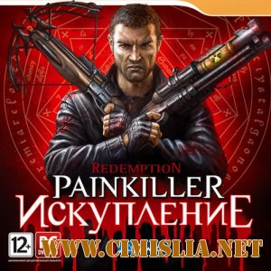 Painkiller: Искупление / Painkiller: Redemption [2011 / PC / Repack]