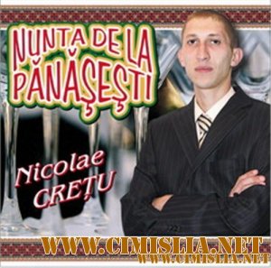 Nicolae cretu - Nunta de la Panasesti Vol.2 [2008 /WMA /128]