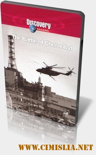 Битва за Чернобыль / Battle of Chernobyl [2006 / DVDRip]