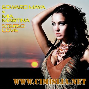 Edward Maya & Mia Martina - Stereo Love [2010 / WebRip]