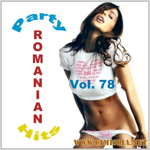 Romanian Party Hits Vol. 78 [2011 / MP3 / 192 kb]