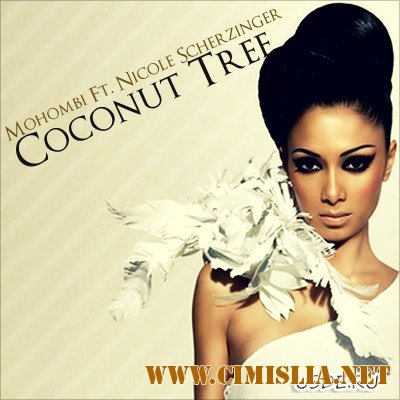 Nicole Scherzinger, Mohombi - Coconut Tree [2011 / HDTVRip]