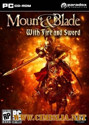 Mount & Blade: With Fire & Sword [2011 / ENG]