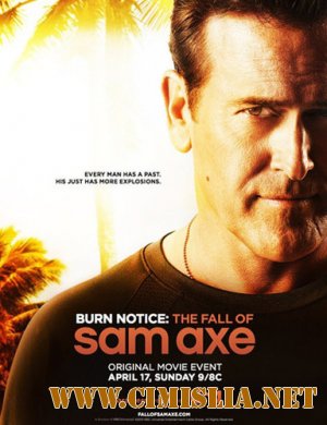 Черная метка: Падение Сэма Экса / Burn Notice: The Fall of Sam Axe [2011 / TVRip]