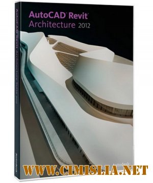 Autodesk Revit Architecture 2012 x32 x64 ISO EN [2011]