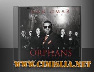 Don Omar - Meet The Orphans  [2010 / MP3 / 320]