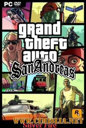 Grand Theft Auto: San Andreas: Silver Fire [SV] [2011 / RUS | ML8]