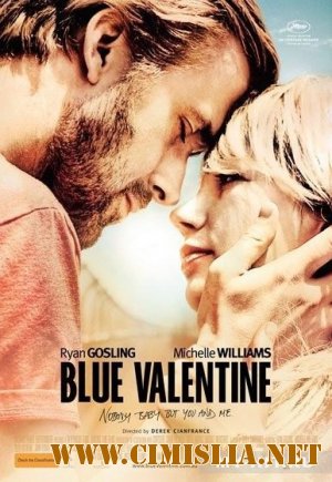 Голубой Валентин / Грустная валентинка / Blue Valentine [2010 / HDRip]