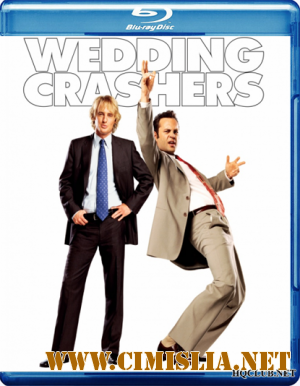 Незваные гости / Wedding Crashers [Uncorked Edition] [2005 / BDRip]