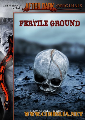 Плодородная почва / Fertile Ground [2010 / DVDRip]