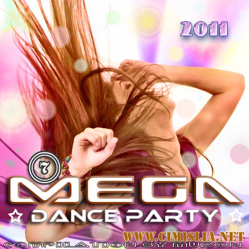 Mega Dance Party 7 [2011 / MP3 / 128-320 kb]