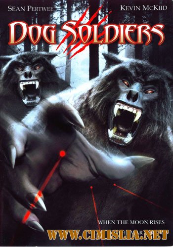 Псы-воины / Dog Soldiers [2002 / HDRip]