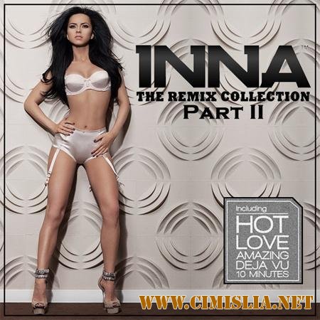 Inna - The Remix Collection. Part 2 [2011 / MP3 / 320 kb]