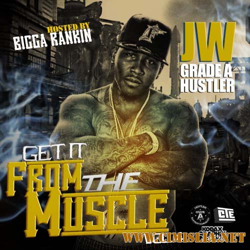 JW - Get It From The Muscle Vol. 4 [2011 / MP3 / 320]