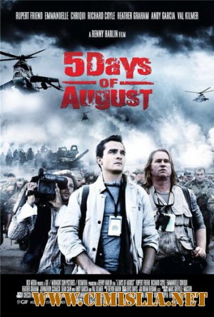 5 дней в августе / Кровавый август / 5 Days of August / 5 Days of War [2011 / HDRip]