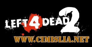 Left 4 Dead 2 [RePack] [v.2.0.6.5] [NoSteam] [2011 / RUS]