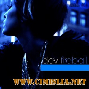 Dev - Fireball [2011 / HDRip]