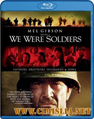 Мы были солдатами / We Were Soldiers [2002 / HDRip]