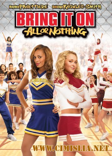 Добейся успеха: Всё или ничего / Bring It On: All or Nothing [2006 / DVDRip]