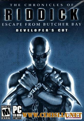 The Chronicles of Riddick - Escape from Butcher Bay [Repack] [2004 / RUS | ENG]