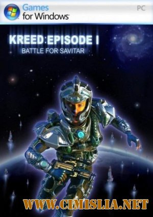Kreed: Битва за Савитар / Kreed: Battle for Savitar [2004 / RUS / ENG]