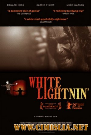 Просветления Уайта / White Lightnin' [2009 / DVDRip]