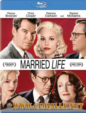 Семейная жизнь / Married Life [2007 / BDRip]