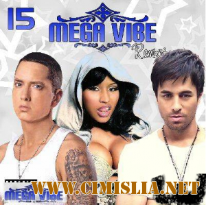 Mega Vibe Remixes Series 15 [2011 / MP3 / 320 kb]