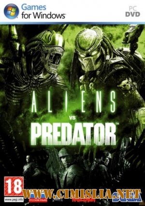Aliens vs. Predator [Up1-3] [RePack] [2010 / FULL RUS]