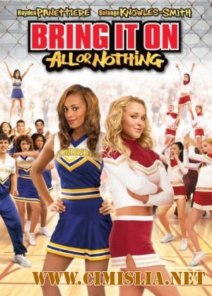 Добейся успеха: Всё или ничего / Bring It On: All or Nothing [2006 / DVDRip]