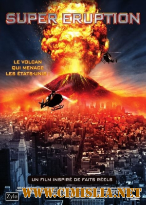 Чудовищное извержение / Super Eruption [2010 / SATRip]