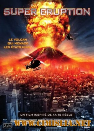 Суперизвержение / Super Eruption [2011 / DVDRip]