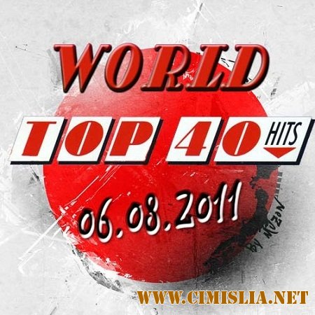 World Top 40 Singles Charts [06.08.2011 / MP3 / 128-320 kb]