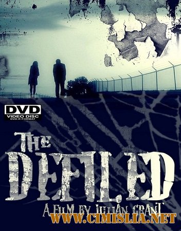Оскверненный / The Defiled [2010 / DVDRip]