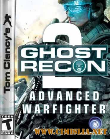 Tom Clancy's Ghost Recon: Advanced Warfighter 2 [Repack][2007 / RUS]