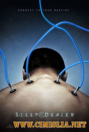 Торговец сном / Sleep Dealer [2008 / BDRip]