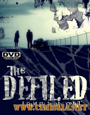 Оскверненный / The Defiled [2010 / DVDRip]