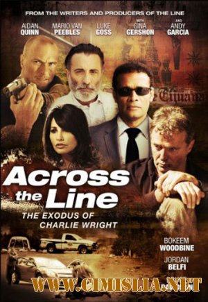 Исход Чарли Райта / Across the Line: The Exodus of Charlie Wright [2010 / HDRip]
