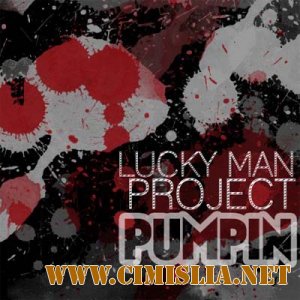 Lucky Man Project - Pumpin' [2011]