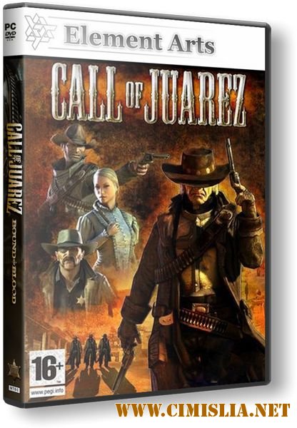 Call of Juarez Узы крови / Call of Juarez Bound in Blood [RePack] [2009 / RUS]