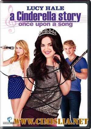 История Золушки 3 / A Cinderella Story: Once Upon a Song [2011 / DVDRip]