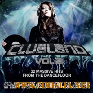 Clubland Vol.2 [2011 / MP3 / 320 kb]